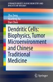 Dendritic Cells: Biophysics, Tumor Microenvironment and Chinese Traditional Medicine (eBook, PDF)