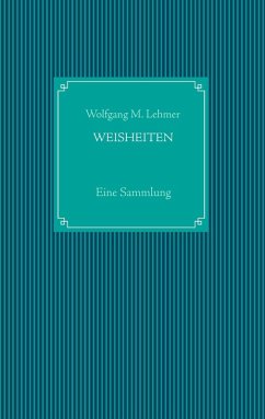 Weisheiten (eBook, ePUB) - Lehmer, Wolfgang M.