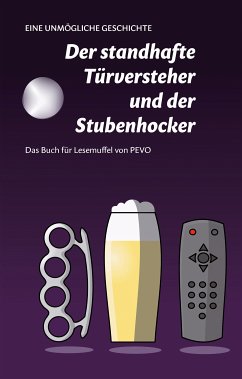 Der standhafte Türversteher und der Stubenhocker (eBook, ePUB)