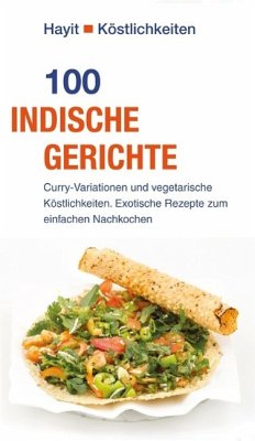 100 indische Gerichte (eBook, PDF) - Weise, Vivien; Weise, Wolfgang