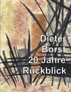 Dieter Borst - 20 Jahre Rückblick (eBook, ePUB)