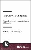 Napoleon Bonaparte, Aufzeichnungen eines französischen Edelmannes (eBook, ePUB)