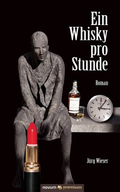 Ein Whisky pro Stunde (eBook, ePUB) - Wieser, Jürg