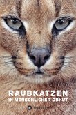 Raubkatzen in menschlicher Obhut (eBook, ePUB)