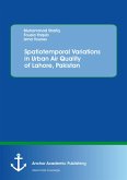 Spatiotemporal Variations in Urban Air Quality of Lahore, Pakistan (eBook, PDF)
