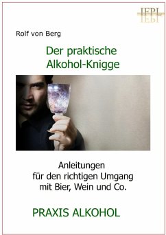 Der praktische Alkohol-Knigge (eBook, ePUB) - Berg, Rolf von