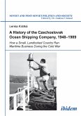 A History of the Czechoslovak Ocean Shipping Company, 1948–1989 (eBook, ePUB)