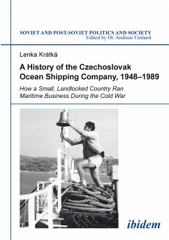 A History of the Czechoslovak Ocean Shipping Company, 1948–1989 (eBook, ePUB) - Kratka, Lenka