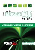 Coleção Adobe InDesign CS5.5 - Automação de Tarefas & Produtividade (eBook, ePUB) Coleção Adobe InDesign CS5.5 - Automação de Tarefas & Produtividade (eBook, ePUB)