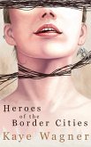 Heroes of the Border Cities (Hiro & Olly, #3) (eBook, ePUB)