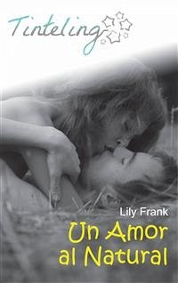 Un Amor Al Natural (eBook, ePUB) - Frank, Lily