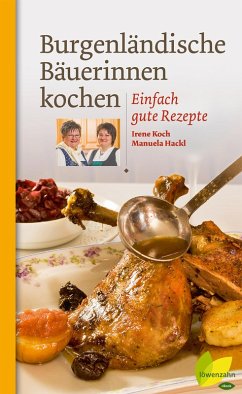 Burgenländische Bäuerinnen kochen (eBook, ePUB) - Koch, Irene; Hackl, Manuela