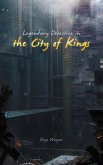 Legendary Detective in the City of Kings (eBook, ePUB)