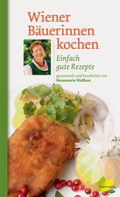 Wiener Bäuerinnen kochen (eBook, ePUB) - Wallner, Rosemarie