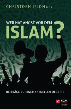 Wer hat Angst vor dem Islam? (eBook, ePUB)