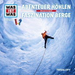 WAS IST WAS Hörspiel. Abenteuer Höhlen / Faszination Berge. (MP3-Download) - Baur, Dr. Manfred