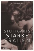 Stuttgarts starke Frauen (eBook, ePUB) Stuttgarts starke Frauen (eBook, ePUB)