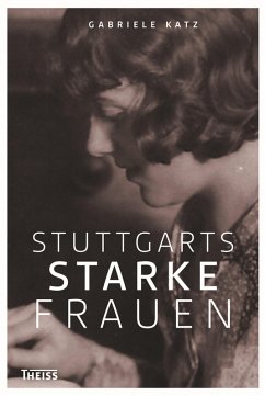 Stuttgarts starke Frauen (eBook, ePUB) - Katz, Gabriele