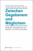Zwischen Gegebenem und Möglichem (eBook, PDF)