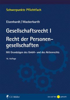 Gesellschaftsrecht I. Recht der Personengesellschaften (eBook, ePUB) - Eisenhardt, Ulrich; Wackerbarth, Ulrich