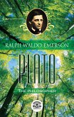 Essays of Ralph Waldo Emerson - Plato, or the philosopher (eBook, ePUB) Essays of Ralph Waldo Emerson - Plato, or the philosopher (eBook, ePUB)