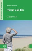 Fromm und frei (eBook, ePUB)