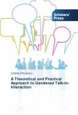 A Theoretical and Practical Approach to Gendered Talk-in-Interaction A Theoretical and Practical Approach to Gendered Talk-in-Interaction