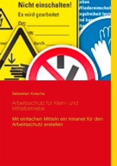 Arbeitsschutz für Klein- und Mittelbetriebe - Kutscha, Sebastian