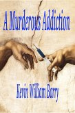 A Murderous Addiction (eBook, ePUB)