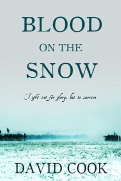 Blood on the Snow (The Soldier Chronicles, #3) (eBook, ePUB) - Cook, David