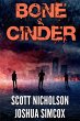 Bone and Cinder: A Post-Apocalyptic... - Bild 1