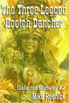 Cover The Three-Legged Hootch Dancer (Tales of the Galactic Midway, #2) (eBook, ePUB)