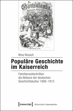 Populäre Geschichte im Kaiserreich (eBook, PDF) - Reusch, Nina
