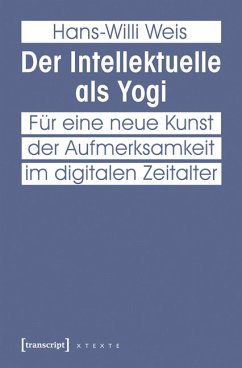 Der Intellektuelle als Yogi (eBook, PDF) - Weis, Hans-Willi
