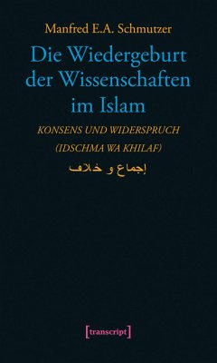 Die Wiedergeburt der Wissenschaften im Islam (eBook, PDF) - Schmutzer, Manfred E.A.