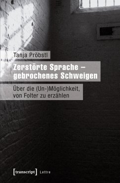 Zerstörte Sprache - gebrochenes Schweigen (eBook, PDF) - Pröbstl, Tanja