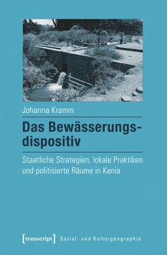 Das Bewässerungsdispositiv (eBook, PDF) - Kramm, Johanna
