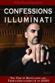 Confessions of an Illuminati, Volume II: The Time of Revelation and Tribulation Leading Up to 2020