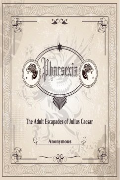 Pharsexia: The Adult Version of The Escapades of Caesar (eBook, ePUB) - anonymous