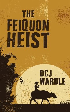 The Feiquon Heist - Wardle, D. C. J.