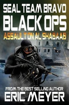 Seal Team Bravo: Black Ops - Assault on Al Shabaab - Meyer, Eric