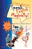 Parla l'inglese magicamente! Speak English Magically! Rilassati! Anche tu puoi imparare l'inglese adesso! (eBook, ePUB)