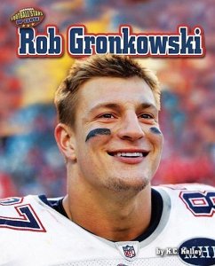 Rob Gronkowski - Kelley, K. C.