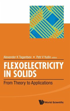 FLEXOELECTRICITY IN SOLIDS - Alexander K Tagantsev & Petr V Yudin