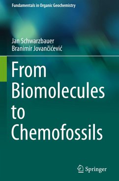 From Biomolecules to Chemofossils - Schwarzbauer, Jan;Jovancicevic, Branimir