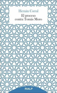 El proceso contra Tomás Moro - Corral Talciani, Hernán F.