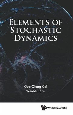 Elements of Stochastic Dynamics - Cai, Guo-Qiang; Zhu, Weiqiu