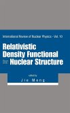 RELATIVISTIC DENSITY FUNCTIONAL FOR NUCLEAR STRUCTURE