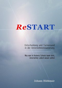 ReSTART - Entschuldung und Turnaround in der Unternehmenssanierung - Hüthmair, Johann