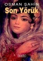 Son Yörük - Sahin, Osman